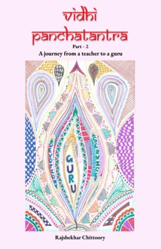 Vidhi Panchatantra A Journey from a Teacher to a Guru