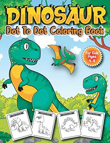 Dinosaur Dot to Dot Coloring Book for Kids Ages 4-8 Fun Connect The Dots Books for Kids Age 3, 4, 5, 6, 7, 8