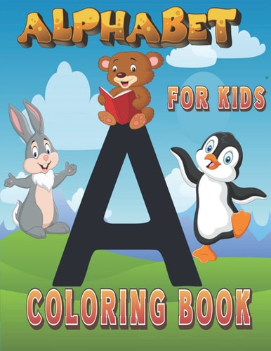 Alphabet Coloring Book for Kids Alphabet Coloring Book for Kindergarteners Animals Alphabet ABC Coloring Book for Kids