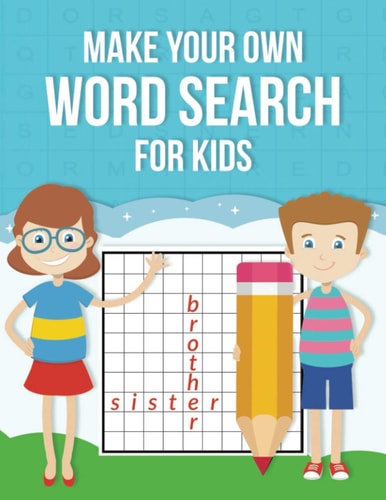 Make Your Own Word Search For Kids A Word Search Book For Clever Kids