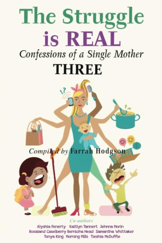 The Struggle is REAL Confessions of a Single Mother THREE