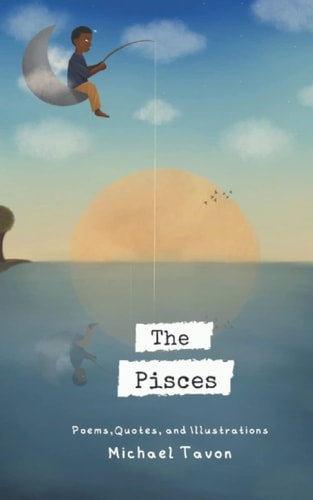 The Pisces Poems, Quotes, and Illustrations