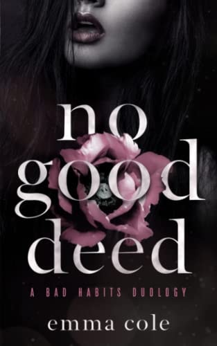 No Good Deed A Dark Mafia Romance