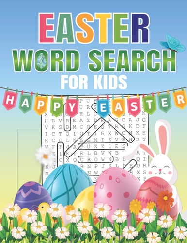 Easter Word Search For Kids Word Search Puzzle Book For Kids All Ages With Large Print about Easter, Spring Season... Fun Easter Word Search Activity Book for Kids.