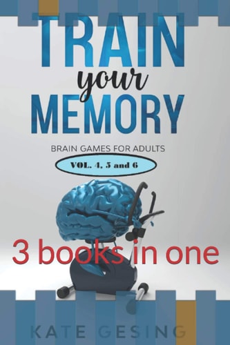Train Your Memory Vol. 4,5 and 6 3 Books in One