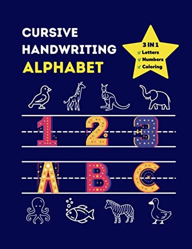 Cursive Handwriting Alphabet Kids Activity Handwriting Book for Kindergarten Ages 3-5 and Kids Ages 3-5 Tracing Letters and Numbers for Preschool and School, Children Learn to Write.