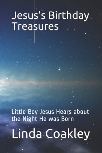 Jesus's Birthday Treasures Little Boy Jesus Hears about the Night He was Born