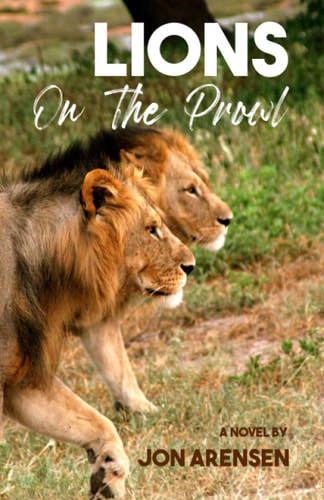 Lions on the Prowl Living with Parkinson's Disease : a Novel