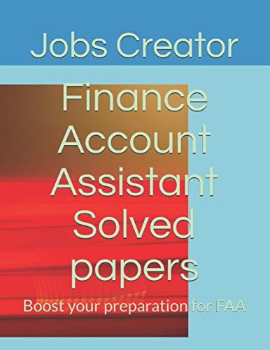 Finance Account Assistant Solved Papers Boost Your Preparation for FAA