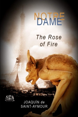 Notre Dame The Rose of Fire