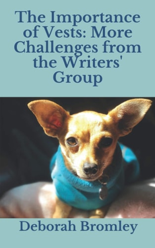 The Importance of Vests More Challenges from the Writers' Group