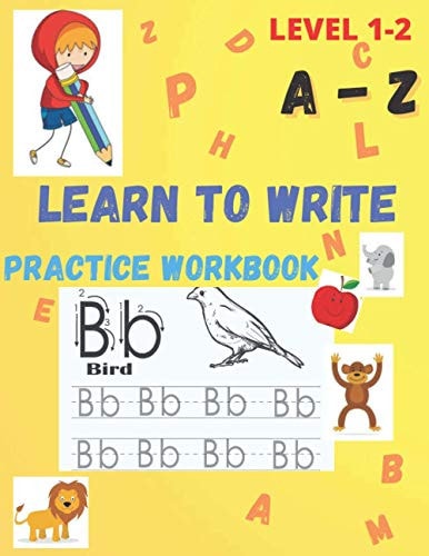 Learn to Write 100 Practice Pages to Learn Write Letters from A to Z, with Cute and Funny Images for Coloring.
