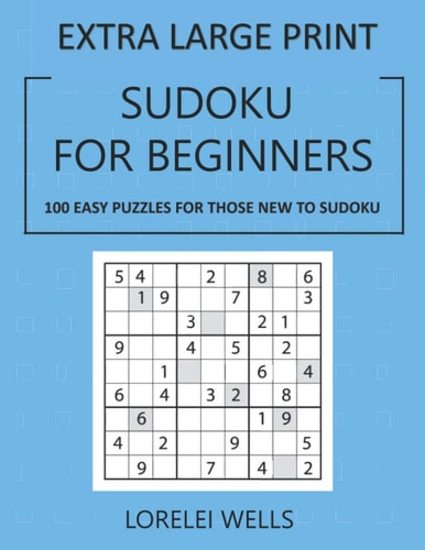 Sudoku for Beginners 100 Easy Puzzles for Those New to Sudoku