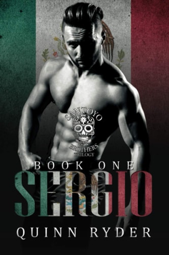 Sergio The Santoyo Brothers Trilogy - Book One: Social Rejects Syndicate