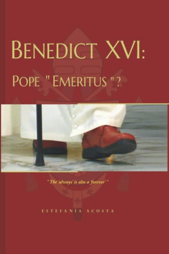 Benedict XVI Pope Emeritus?