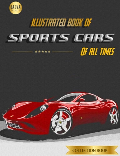 Illustrated Book of Sports Cars Of All Times