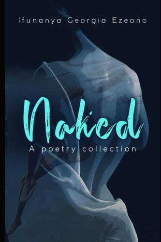 Naked A Poetry Collection