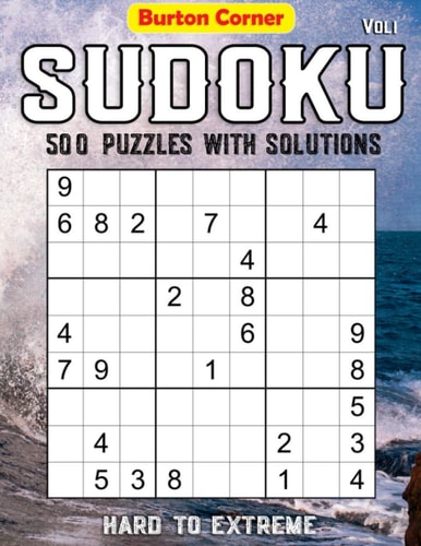 Sudoku 500 Puzzles with Solutions Hard to Extreme 9x9 Sudoku Puzzles Games Book with Solution Vol.1