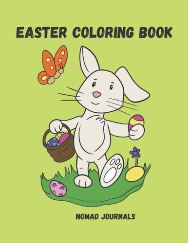 Easter Coloring Book Bunnies, Chicks, and Easter Eggs