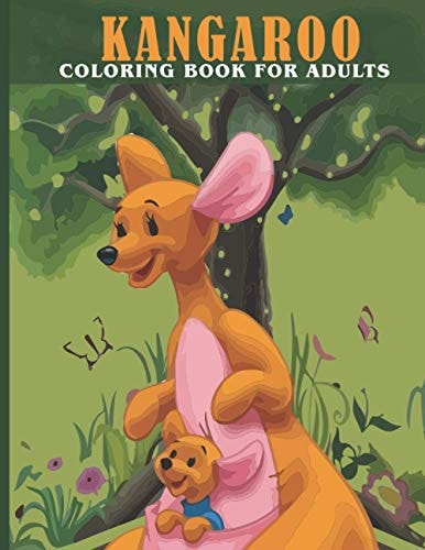 Kangaroo Coloring Book For Adults This Book For An Adult With Cute Kangaroo Collection, Stress Remissive And Relaxation.