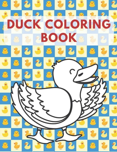 Duck Coloring Book Learning Pages For Kids Boys And Girls Fun Education Activity Great Gift Children All Ages