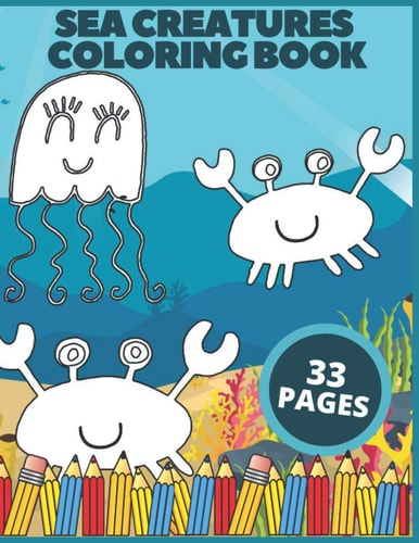 Sea Creatures Coloring Book Exciting Animals Amazing Beautiful Pictures Collection For Kids Relaxation
