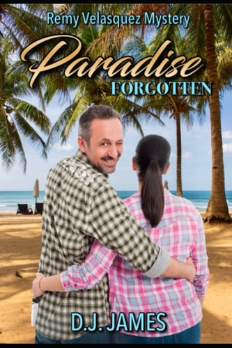 Paradise Forgotten Remy Velasquez Mystery