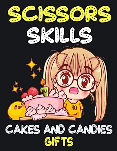 Scissors Skills Cakes and Candies Gifts Cut and Paste Activity Book for Kids, Toddlers and Preschoolers