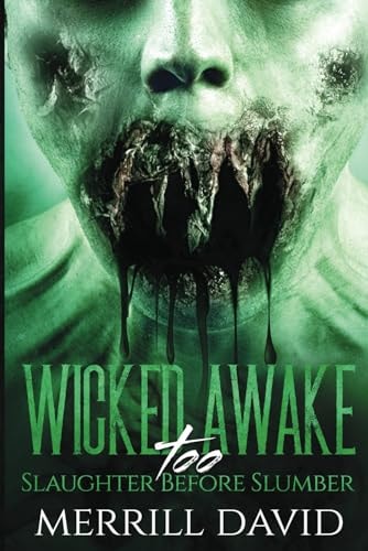Wicked Awake Too Slaughter Before Slumber