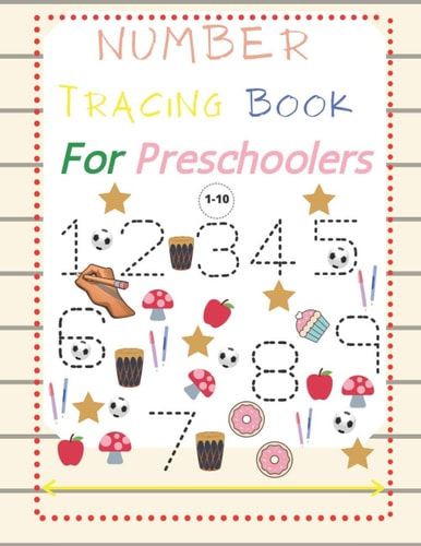 Number Tracing Book For Preschoolers 1-10 Number Tracing Book for Preschoolers(1-10) and Kids Ages 3-5. Trace Numbers Practice Workbook for Pre K, Kindergarten and Kids .