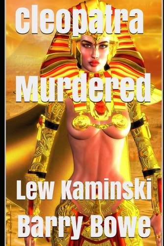 Lew Kaminski Cleopatra Murdered