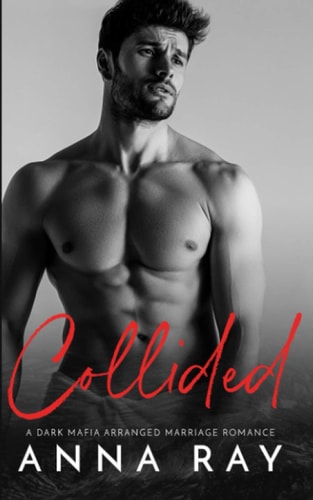 Collided An Arranged Marriage Mafia Romance