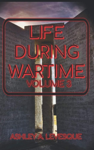 Life During Wartime Volume Three