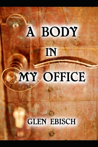 A Body in My Office A Charles Bentley Mystery