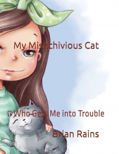 My Mishchivious Cat Who Gets Me Into Trouble