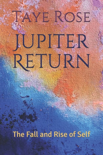 Jupiter Return The Fall and Rise of Self