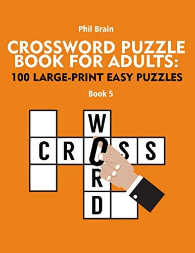 Crossword Puzzle Book for Adults 100 Large-Print Easy Puzzles (book 5)