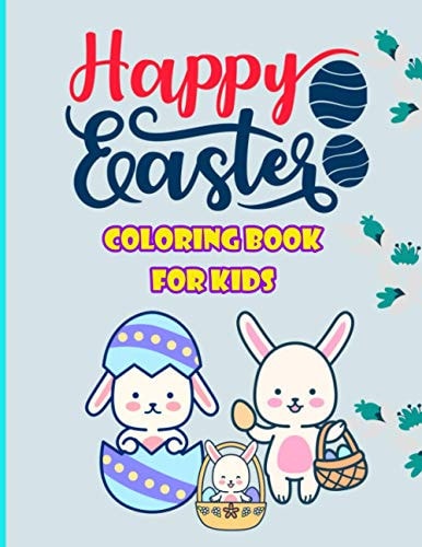 Happy Easter Coloring Book for Kids For Kids of All Ages