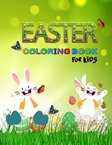 Easter Coloring Book An Amazing Coloring and Activity Book For Kids This Easter.