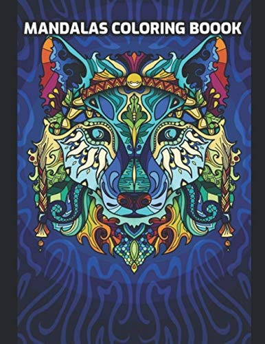 Mandalas Coloring Book Varied and Unique (100 Pages of Animals - Flowers - Geometric Patterns and Many More...) Reduce Stress and Inspire Creativity 8.5x11in