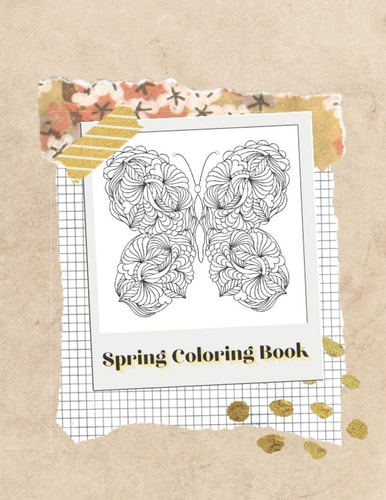 Spring Coloring Book Adult Coloring Book Containing Flowers, Butterfies, Roses, Sunflowers and Mandalas