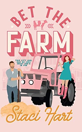 Bet The Farm An Enemies to Lovers Small Town Romance