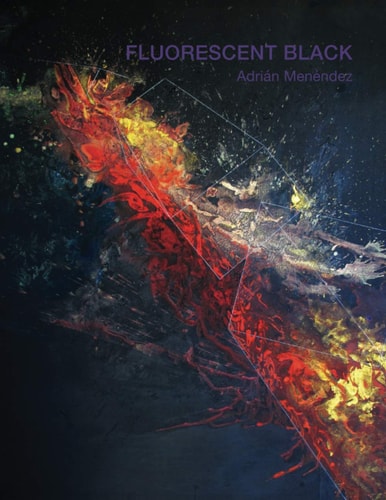 Flourescent Black Adrián Menéndez