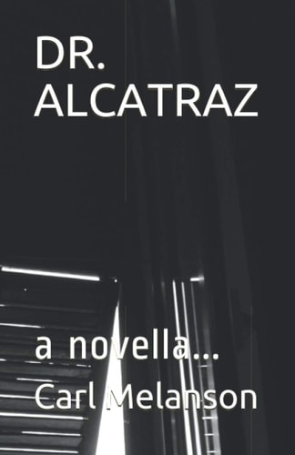 Dr. Alcatraz A Novella...