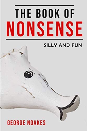The Book of Nonsense Silly and Fun