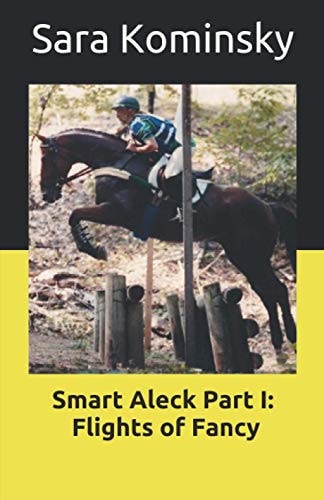 Smart Aleck Part I: Flights of Fancy