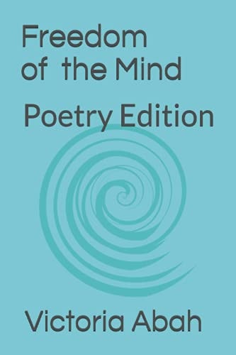 Freedom of the Mind Poetry Edition