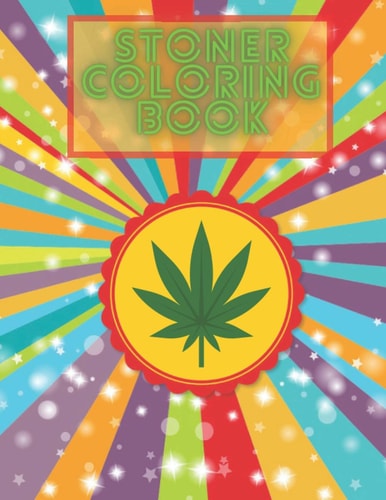 Stoner Coloring Book Enjoy And Relax With This Perfect Adult Color Pages For Women's Day