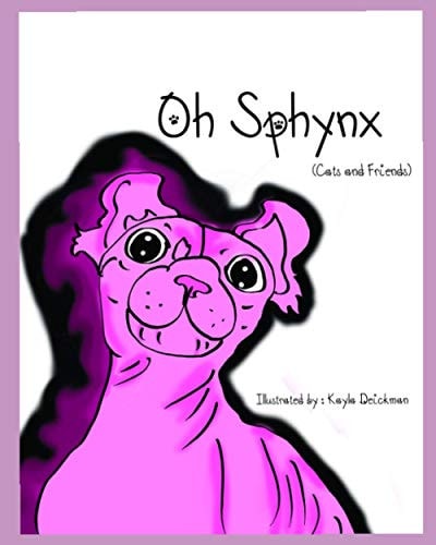 Oh Sphynx! (cats and Friends)