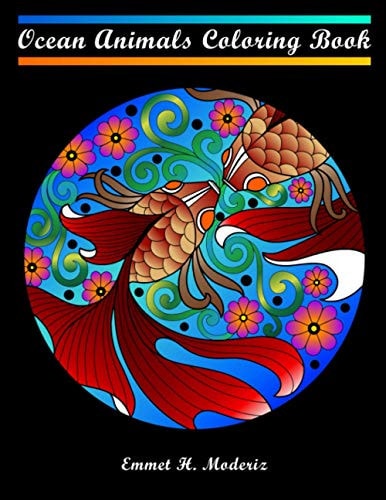 Ocean Animals Coloring Book For Adults Teens Kids Ages 8-10 8-12. Contains Mandala Coloring Pages of Underwater Ocean Sea and Marine Life. Whale Penquin Fish Octopus Turtles Lobster Sea Horse. Ocean Theme Adult Coloring Books with Sea Creatures.
